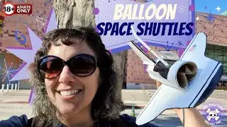 Balloon Space Shuttles: ABDL Space Camp