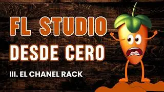 Crea ritmos brutales nivel PRINCIPIANTE 🎶 I CHANEL RACK de FL STUDIO 24 - Curso FL Studio 🚀 Parte 3