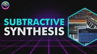 Fundamentals of Subtractive Synthesis | Synthesis Tutorial