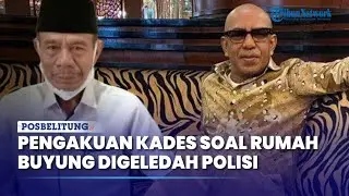 Tanggapan Kades Air Merbau Mengenai Penggeledahan Rumah Bos Timah Edi Kodri Alias Buyung Oleh Polisi