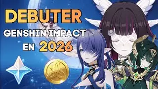 DEBUTER SUR GENSHIN IMPACT EN 2026 - Guide d'une débutante 🌟