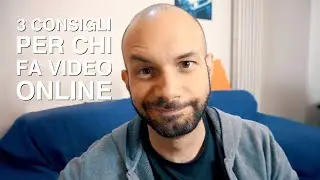 3 CONSIGLI per chi inizia a FARE VIDEO