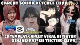 Kumpulan 20 TEMPLAT JEDAG JEDUG CAPCUT TERBARU 2024 | CAPCUT SOUND KETCHEE CUYY 😱