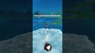 How to walk on water with Charlotte | GENSHIN IMPACT
