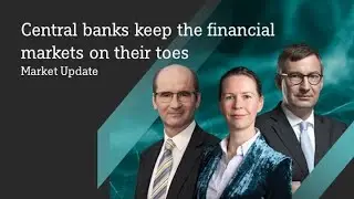 Central banks keep the financial markets on their toes //DWS Market Update