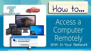 How To Access Computer Remotely || TECH NEWS PK URDU
