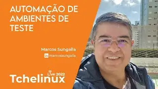 Automação de Ambientes de Teste - Marcos Sungaila