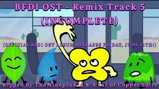BFDI OST - Even After - Demo (formerly Remix Track 5 rip) (Incomplete, releases June 14)