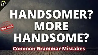 🆕COMPARATIVE ADJECTIVES - MOST COMMON GRAMMAR MISTAKES
