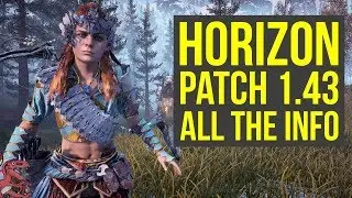 Horizon Zero Dawn Update 1.43 OUT NOW - ALL THE INFO (Horizon Zero Dawn 1.43 - Horizon Zero Dawn DLC