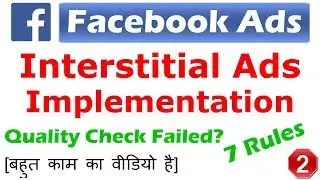Facebook Interstitial Ads implementation | Facebook placement / Ads Quality Check Failed?