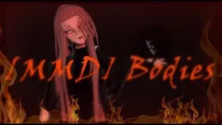 [MMD] Bodies