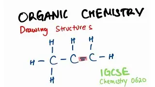 IGCSE Chemistry 0620 | Drawing/Naming Organic Chemistry Structures