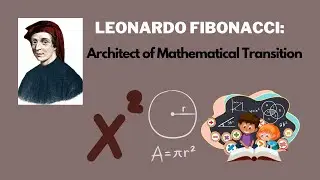 Leonardo Fibonacci: Architect of Mathematical Transition