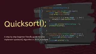 Quicksort Sort Algorithm in Java,  eclipse - Full Tutorial With Source code