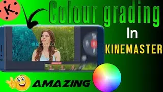 wow 🥺 Next level Colour Grading in Kinemaster 🔥🔥| Kinemaster colour grading tutorial | change colour