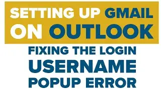 Gmail to Outlook NOT CONNECTING: FIX for Login Screen Popup