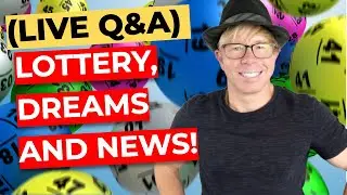 Lottery News, Dreams + Winning! (LIVE Q&A)