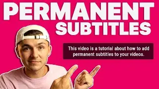 How to add subtitles to a video permanently