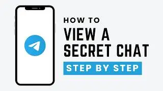 How To View A Secret Chat On Telegram (2026) | iPhone & Android
