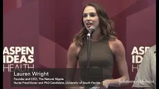 Nurse Innovator Lauren Wright Shares Story at Aspen Ideas: Health