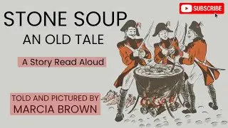 ✨ Stone Soup An Old Tale by Marcia Brown | Read Aloud for Kids ✨