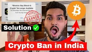 🔴 EMERGENCY INDIA BANS BINANCE & OTHER CRYPTO EXCHANGES | CRYPTO BAN | SOLUTION I CRYPTO NEWS