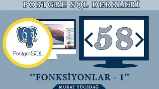 PostgreSQL Ders 58 Fonksiyonlar 1