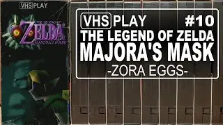 The Legend of Zelda: Majora's Mask | 10 | Zora Eggs | VHS Play