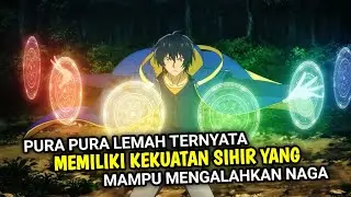 DI ANGGAP PALING CUPU TERNYATA YANG TERKUAT DI GUILD | ALUR CERITA ANIME TENSEI KENJA NO ISEKAI LIFE
