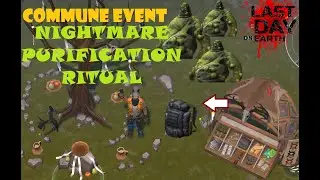 COMMUNE EVENT FOR BEGINNERS! SHOULD YOU DO IT! [NIGHTMARE PURIFICATION RITUAL] - Last Day on Earth