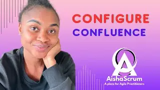 🔍 How to Configure Confluence 2024 🚀 Confluence Configuration Tutorial - By Aisha Scrum Tech
