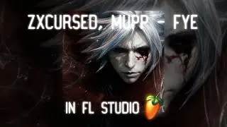 zxcursed, MUPP - fye в FL Studio