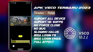 Apk Vsco Latest Version 2023 || Smooth Slowmo Apk Vsco V322 Latest 2023
