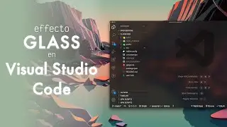 Add a GLASS EFFECT to your CODE EDITOR 😎 with the following extensions 🔨🔧 on Windows and Mac