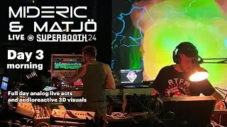Superbooth24 MiDeRiC Matjö Live Day3 Morning