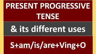 present continuous tense | present progressive tense |tense in english grammar