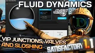 Satisfactory Field Guide to Fluid Dynamics (Part 2) : VIP Junctions and How to (not) get Sloshed
