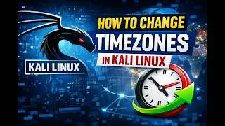 How to Change Timezone in Kali Linux Tutorial for Beginners