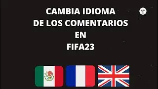 Cómo Cambiar AUDIO COMENTARIOS en FIFA23 - TUTORIAL FUNCIONA 🙀
