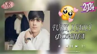 FURIK x SADLY ( ФОИША ) //2024