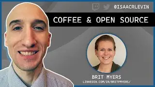 Coffee and Open Source Conversation - Brit Meyers