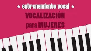 Entrenamiento Vocal #2 | Ejercicios de VOCALIZACIÓN para MUJERES