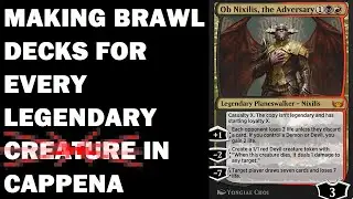 Ob Nixilis, the Adversary - Making a Brawl Deck with EVERY legendary creature in New Capenna