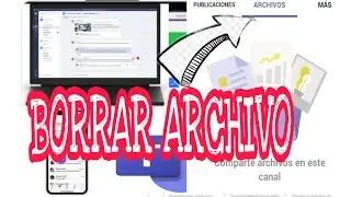 ❌❌ COMO BORRAR UN ARCHIVO O IMAGEN EN MICROSOFT TEAMS TELÉFONO Y COMPUTADORA 📱💻💻