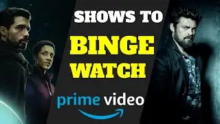 5 BEST Shows To Binge On AMAZON PRIME 2021