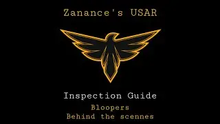 Inspection Guide | Behind the scenes/Bloopers | Zanance's USAR