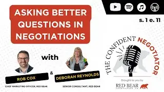Asking Better Questions in Negotiations with Deborah Reynolds | Confident Negotiator Podcast #11