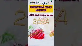 CHRISTMAS NONSTOP DISCO MASHUP 🌲🎊 YEAR END PARTY BEST REMIX 2024 #christmasmedley #christmasdisco