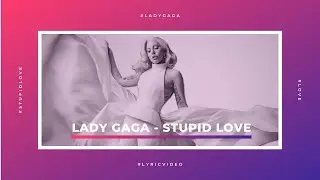 Lady Gaga - ❤Stupid Love (Lyrics)❤ ( Techno Lyric Video)